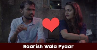 Baarish Wala Pyaar: When Rain Plays A Cupid Everything Turns Romantic RVCJ Media