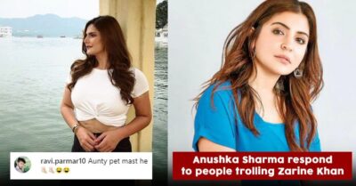 Trollers Body-Shame Zareen Khan For Her Stretch Marks. Anushka Sharma Responds With A Perfect Reply RVCJ Media