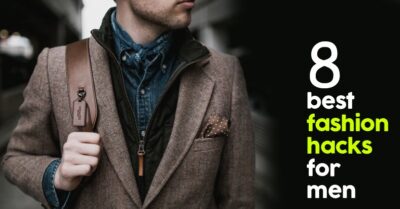 8 Fashion Hacks Every Man Should Follow RVCJ Media