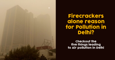 Analyzing The Top 5 Reasons Behind Delhi Pollution. RVCJ Media