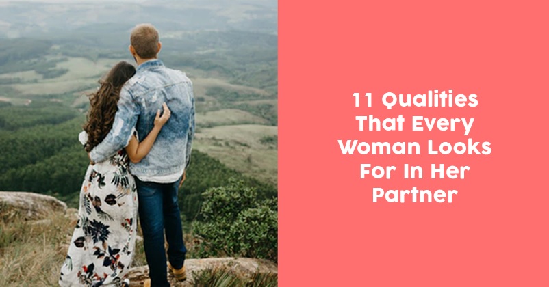 11 Qualities That Every Woman Looks For In Her Partner RVCJ Media