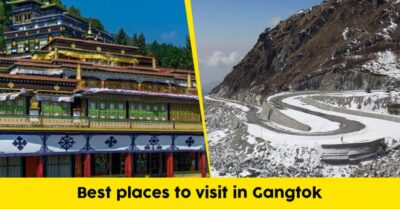10 Attractions To Visit In Gangtok, One Of The Most Beautiful Places Of North-Eastern India