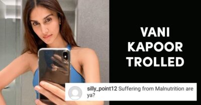 Vaani Kapoor Had The Most Befitting Replies To Trollers Who Called Her Malnourished & Manly RVCJ Media