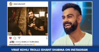 Virat Kohli Trolled Ishant Sharma In The Most Hilarious Way On The Latter’s Caption RVCJ Media