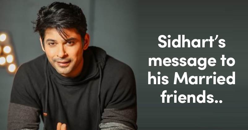 Sidharth Shukla Has A Golden Advice For His Married Friends Amid Lockdown & It Will Crack You Up RVCJ Media