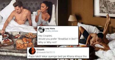 Indian Twitter Users Have Hilarious Reactions Over Not Enjoying Breakfast In Bed With Partner RVCJ Media