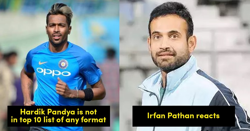 Irfan Pathan Reacts To Fans Calling Hardik All-Rounder, Says “He Is Not In Top 10 In Any Format” RVCJ Media