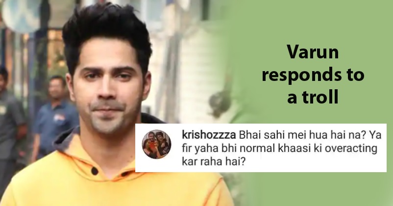 Varun Dhawan Has Kickass Reply To Hater Who Asks If He Is Really COVID Positive Or Just Overacting RVCJ Media