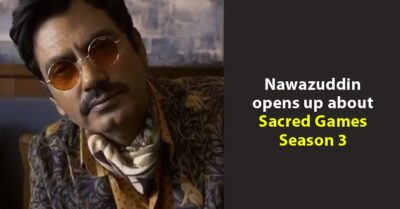 Nawazuddin Siddiqui Breaks Silence On The Possibility Of Sacred Games Season 3 RVCJ Media