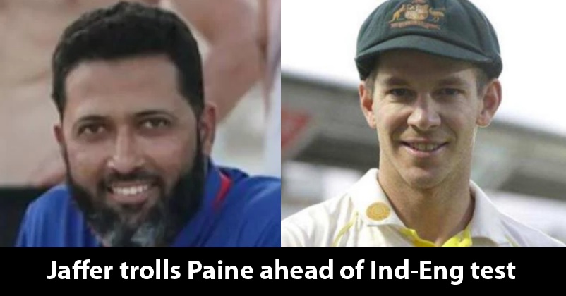 Wasim Jaffer Hilariously Trolls Tim Paine Before First INDvsENG Test With A Funny Meme RVCJ Media