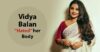 “My Weight Became National Issue, I Hated My Body,” Vidya Balan On How Her Weight Affected Her RVCJ Media