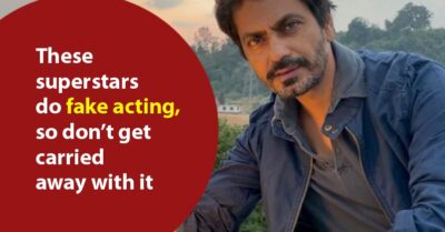 Nawazuddin Slams Superstars For Fake Acting, Has A Piece Of Advice For Young Aspiring Actors RVCJ Media