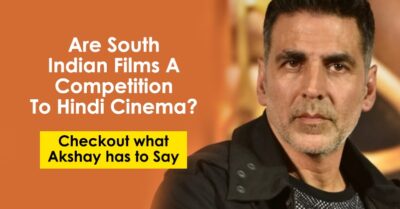 “Are South Indian Films A Competition To Hindi Cinema?” Akshay Kumar Answers RVCJ Media