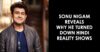 Sonu Nigam Reveals Why He Stopped Judging Hindi Singing Shows, “Tired Of Being Asked To Praise” RVCJ Media