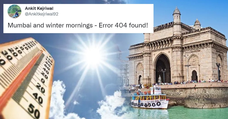 “Mumbai People Enjoying Summer In Winter,” Twitter Floods With Winter Jokes For Mumbaikars RVCJ Media