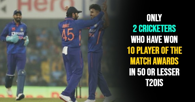 Only 2 Cricketers Have Won 10 Player Of The Match Awards In 50 Or Less T20Is & Both Are Indians RVCJ Media