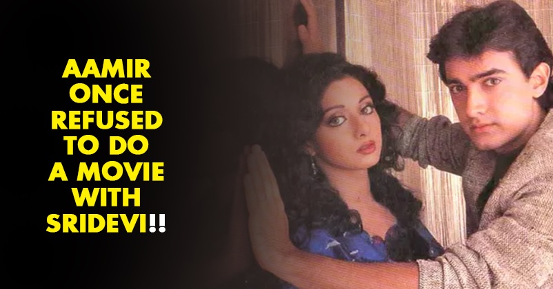 Do You Know Aamir Khan Once Refused To Do A Movie With Sridevi? Here’s Why RVCJ Media
