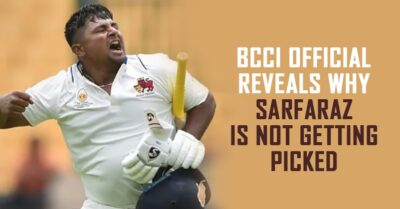 BCCI Official Reveals Why Sarfaraz Khan Is Not Selected & Reason Is Not Related To Cricket