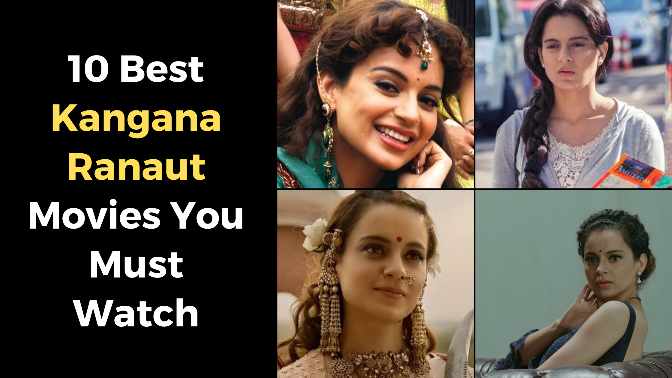 10 Best Kangana Ranaut Movies You Must Watch - RVCJ Media