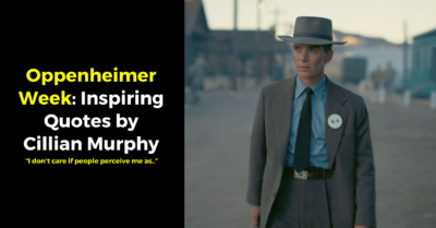 Oppenheimer Week: 15 Inspiring Quotes by Cillian Murphy