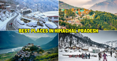 Top 10 Best Places to Visit in Himachal Pradesh, India