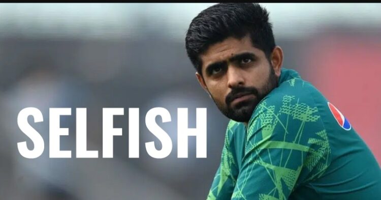 This Ex Indian Player Calls Babar Azam Selfish, Says Even Wasim &Amp; Waqar Opine The Same 1 This Ex Indian Player Calls Babar Azam Selfish, Says Even Wasim & Waqar Opine The Same
