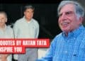 Top 11 Quotes By Ratan Tata That Will Inspire You To The Core 4 Top 11 Quotes By Ratan Tata That Will Inspire You To The Core