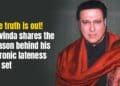 Govinda Opens Up On His Habit Of Reaching Late On Shooting, Compares Acting With Classical Music