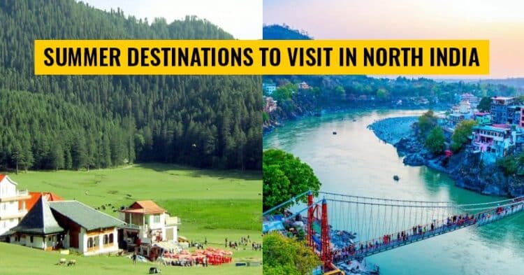 Top 10 Destinations To Visit In North India To Beat The Summer Heat 1 Top 10 Destinations To Visit In North India To Beat The Summer Heat