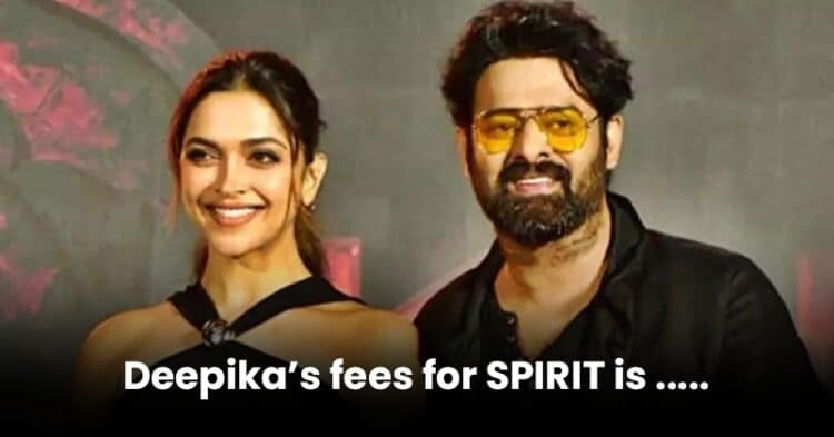 Deepika Padukone Set For Career-Highest Paycheck With Upcoming Film Spirit Starring Prabhas 1 Deepika Padukone Set For Career-Highest Paycheck With Upcoming Film Spirit Starring Prabhas