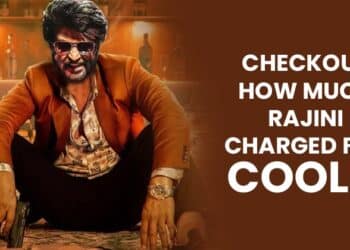 Superstar Rajinikanth Charged A Huge Amount For Coolie? Here Is What We Know