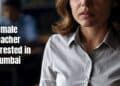 Mumbai Police Arrests Female Teacher Of An Elite School For S*Xually Assaulting Class 11 Boy 2 Mumbai Police Arrests Female Teacher Of An Elite School For S*xually Assaulting Class 11 Boy
