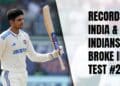 Here Is The List Of All The Records Made Or Broken In India-England Edgbaston Test Match 5 Virat Kohli Lauds India For Win On England, Nakuul Mehta Says “Come Out Of Premature Retirement”