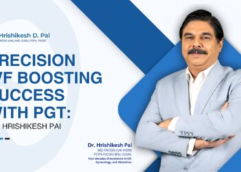 Precision Family Planning Dr. Hrishikesh Pai on Using PGT to Boost IVF Success Rates