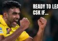 R Ashwin Makes It Clear, He Is Ready To Leave Csk If The Franchise Feels That He Doesn’t…. 5 R Ashwin Shares Big Update On Getting Traded-Off With Sanju Samson & Joining RR