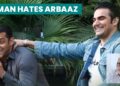 Salman Khan Hates His Brother Arbaaz Khan, Claims Dabangg Director Abhinav Kashyap 11 Sarfaraz Khan Snubbed Again By Selectors, Former Selector Advises Him To Talk To….