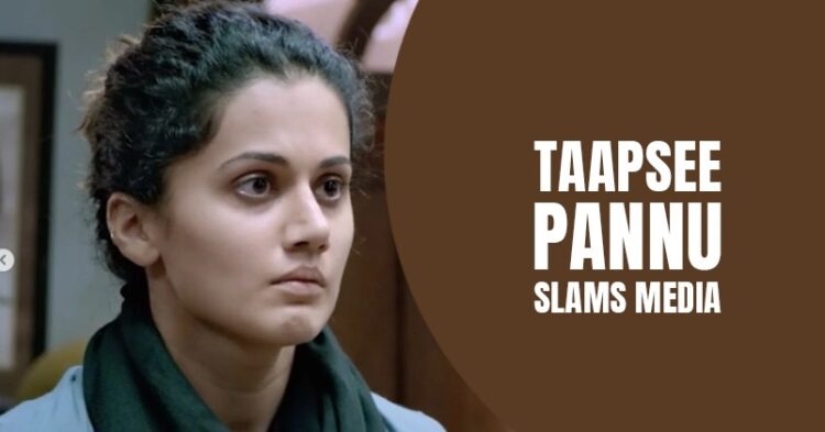 “Slow Down And Research,” Taapsee Pannu Lambasts Media Portal For Misleading Information 1 “Slow Down And Research,” Taapsee Pannu Lambasts Media Portal For Misleading Information - RVCJ Media