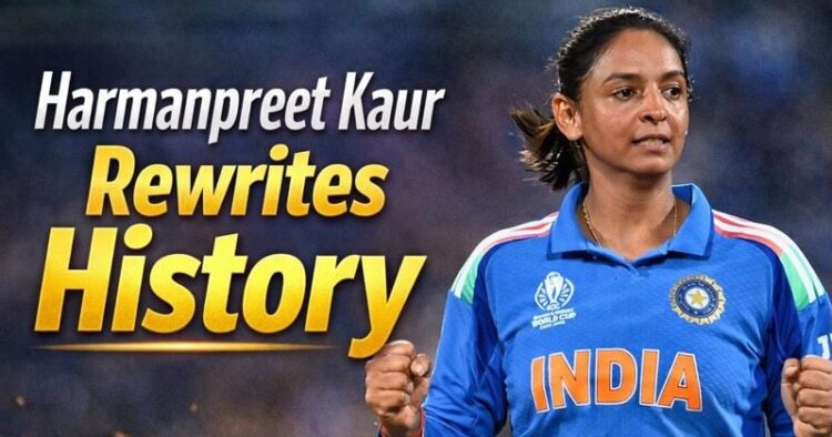Harmanpreet Kaur Rewrites Women’s Cricket History With Her Achievement, Becomes First….