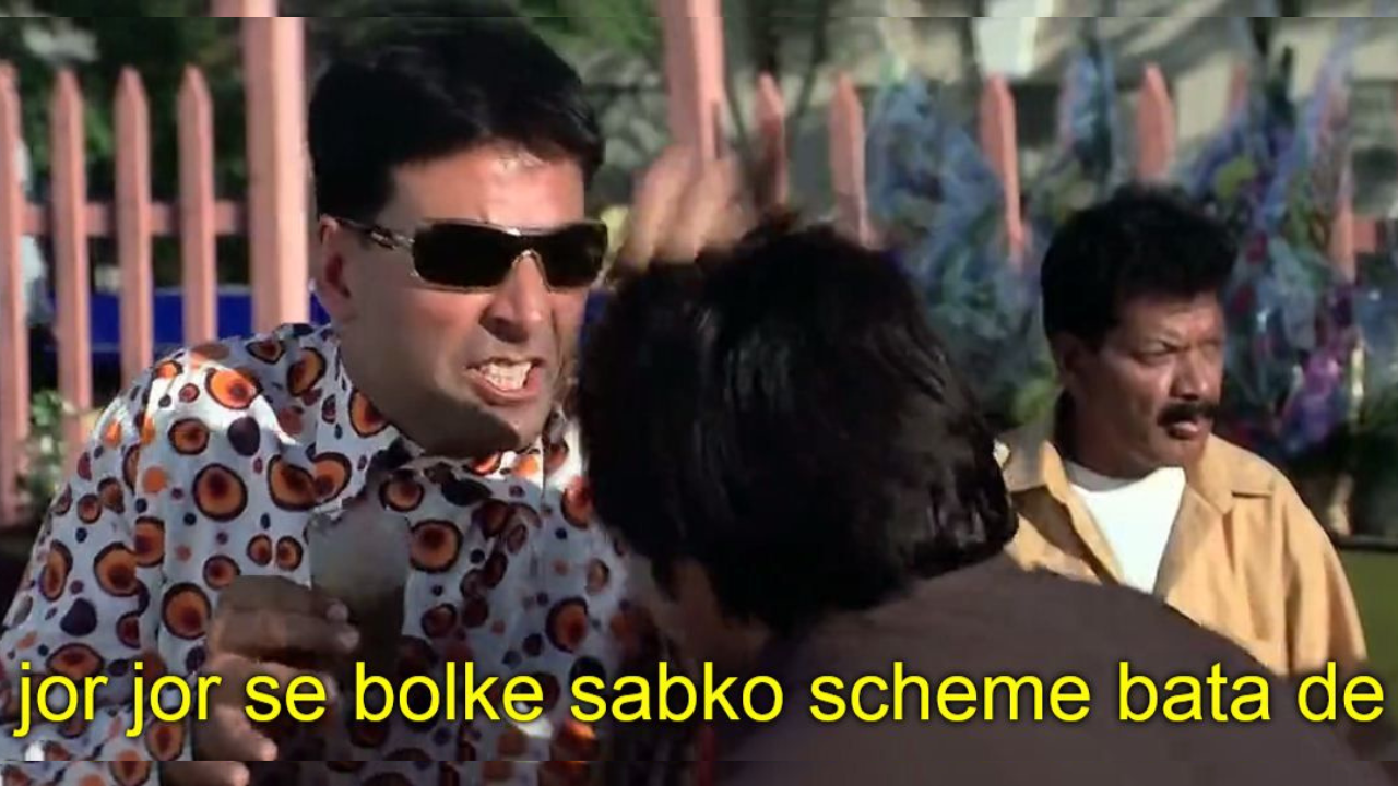 15 Bollywood Dialogues That Accidentally Became Meme Templates 24 Jor Jor Se Bolke Sabko Scheme Bata De - Hera Pheri (2000)