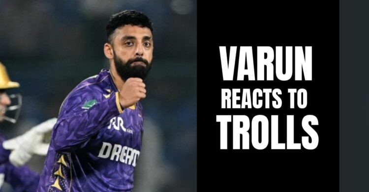 Varun Chakaravarthy Fires Back At Critics After Stunning Comeback, “Don’t Judge A Player….”
